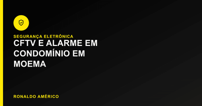 CFTV e alarme monitorado em condomínio em Moema | Caso real Ronaldo Américo CFTV e alarme monitorado em condomínio em Moema | Caso real Ronaldo Américo