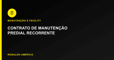 Contrato de Manutenção Predial Recorrente em São Paulo — Facility Services | Ronaldo Américo Contrato de Manutenção Predial Recorrente em São Paulo — Facility Services | Ronaldo Américo