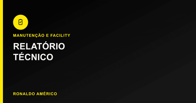 Contrato de manutenção predial recorrente — relatório técnico periódico | Ronaldo Américo Contrato de manutenção predial recorrente — relatório técnico periódico | Ronaldo Américo