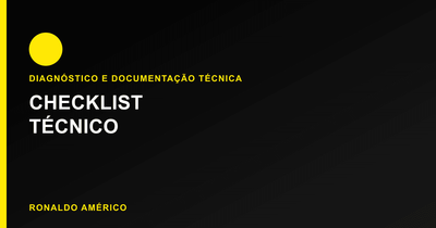 Emissão de relatórios e documentação técnica — checklist técnico | Ronaldo Américo Emissão de relatórios e documentação técnica — checklist técnico | Ronaldo Américo