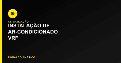 Instalação de Ar-Condicionado VRF em São Paulo — Climatização | Ronaldo Américo