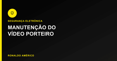 Instalação de interfone e vídeo porteiro — manutenção do vídeo porteiro | Ronaldo Américo