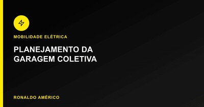 Instalação de wallbox em condomínios — planejamento da garagem coletiva | Ronaldo Américo