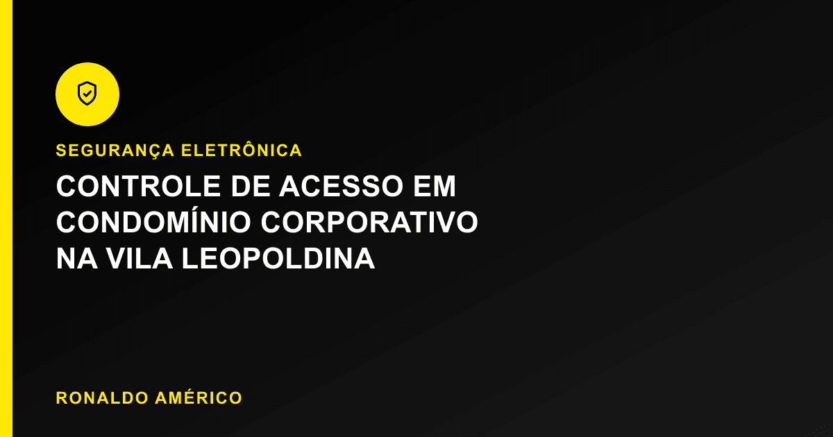 Controle de acesso em condomínio corporativo na Vila Leopoldina