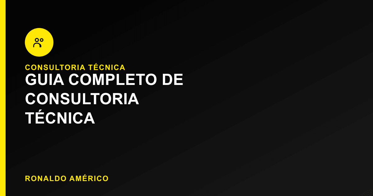 Guia Completo de Consultoria Técnica