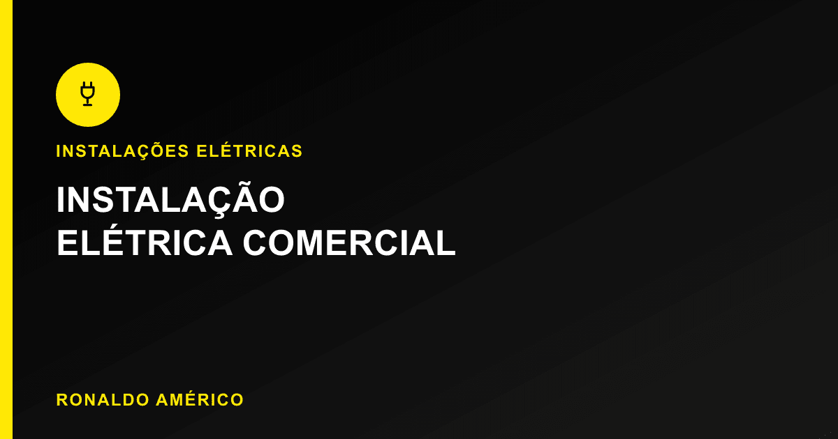 Instalação Elétrica Comercial