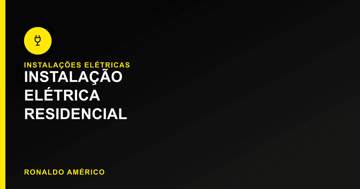 Instalação Elétrica Residencial