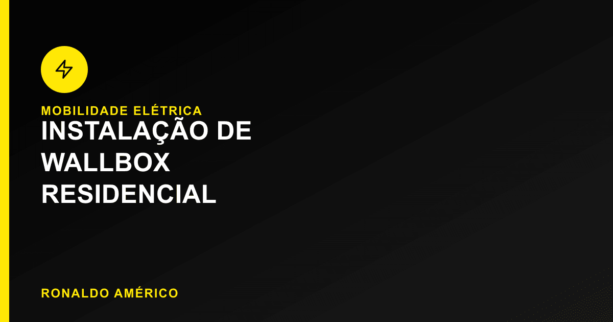 Instalação de Wallbox Residencial