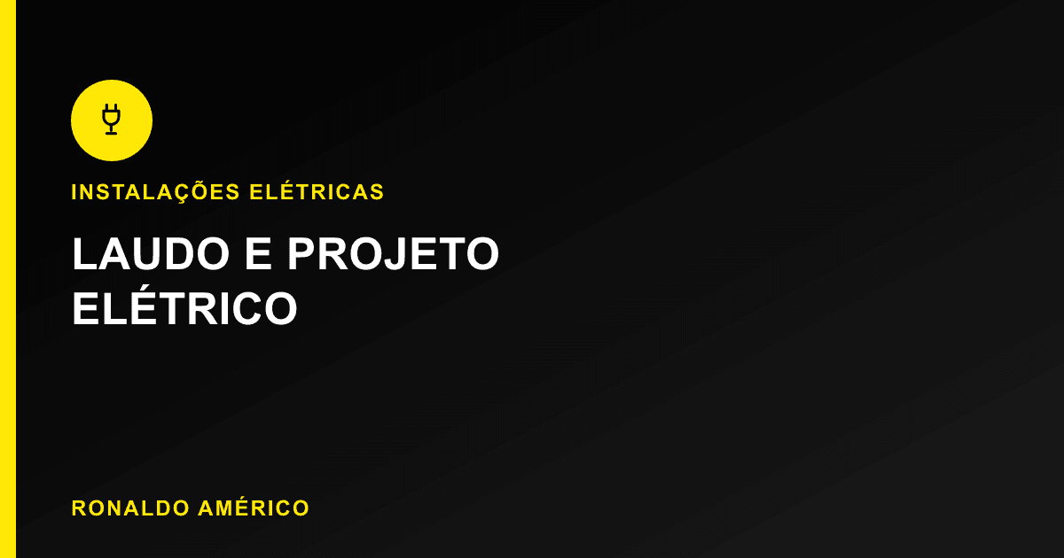 Laudo e Projeto Elétrico