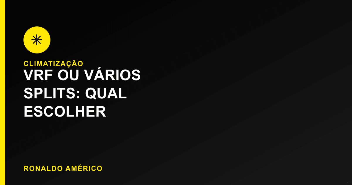 VRF ou vários splits — qual escolher para prédio comercial